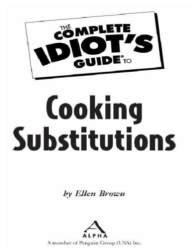 The Complete Idiot's Guide to Cooking Substitutions