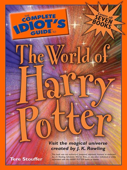 The Complete Idiot's Guide to the World of Harry Potter