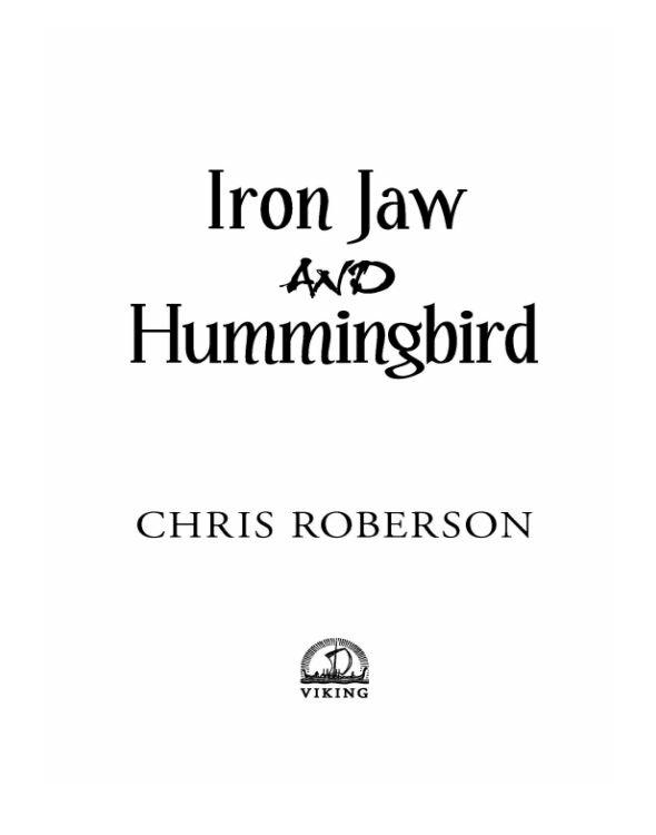 Iron Jaw and Hummingbird