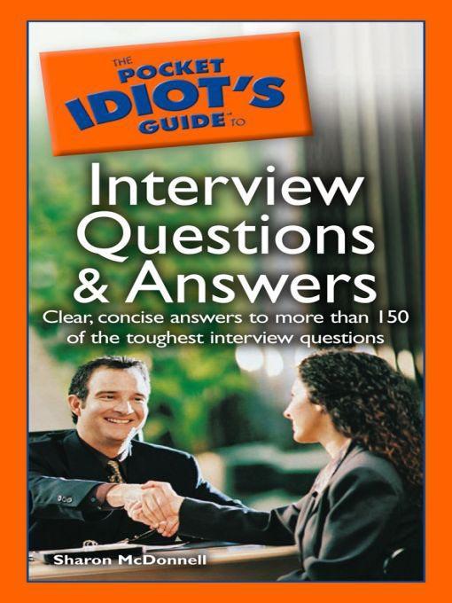 The Pocket Idiot's Guide to Interview Questions and Answers