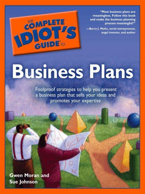 The Complete Idiot's Guide to Business Plans