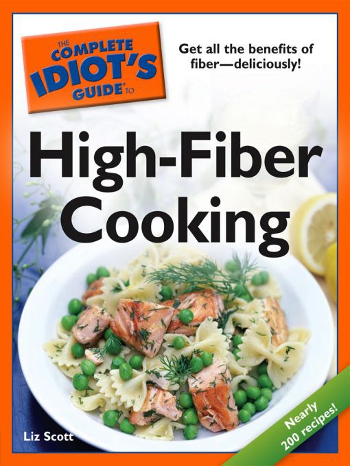 The Complete Idiot's Guide to High-Fiber Cooking