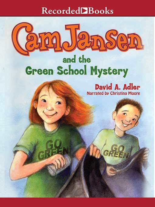 Cam Jansen and the Green School Mystery