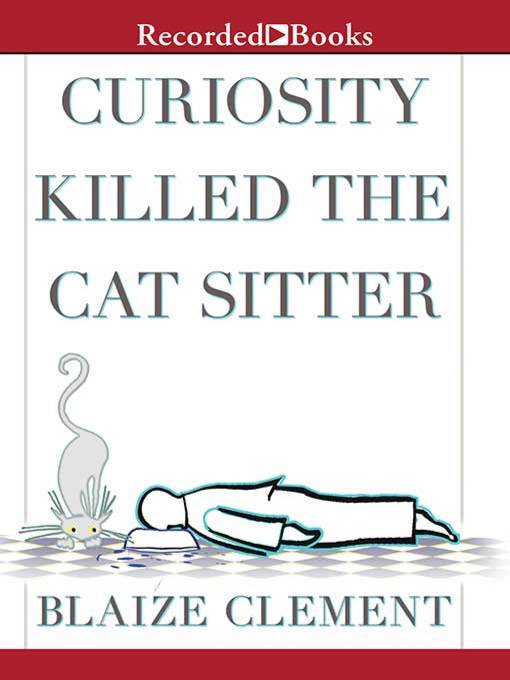 Curiosity Killed the Cat Sitter