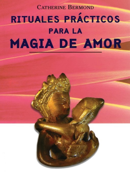 Rituales Practicos para Magia de Amor (Practical Rituals for the Magic of Love)