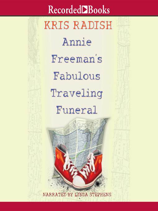 Annie Freeman's Fabulous Traveling Funeral