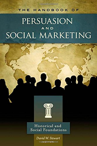 The Handbook of Persuasion and Social Marketing [3 Volumes]