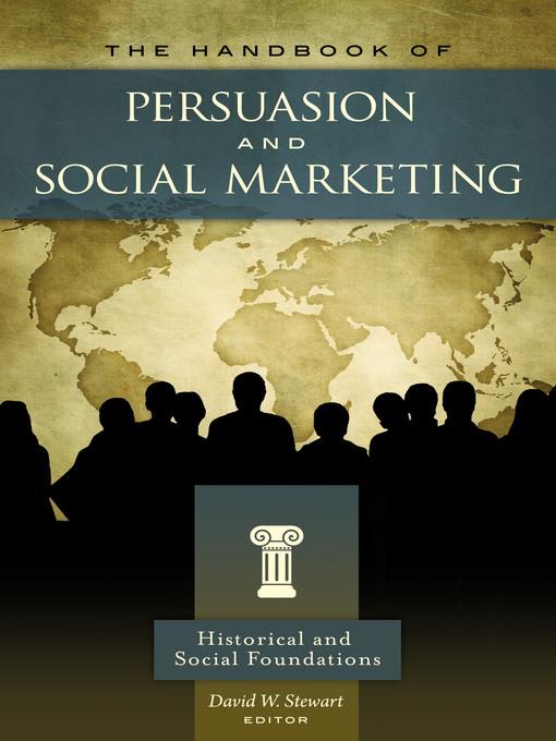 The Handbook of Persuasion and Social Marketing [3 volumes]