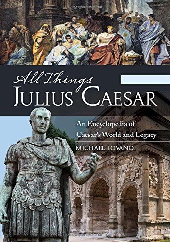 All Things Julius Caesar [2 Volumes]