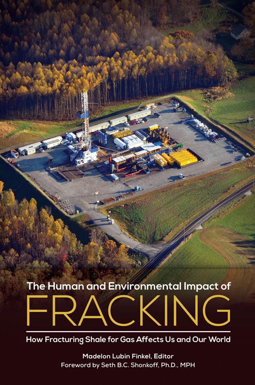 The Human and Environmental Impact of Fracking