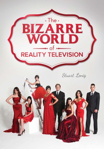 The Bizarre World of Reality Television