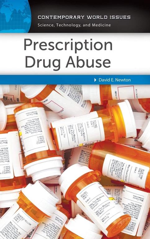 Prescription Drug Abuse: A Reference Handbook (Contemporary World Issues)