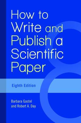 How to Write and Publish a Scientific Paper