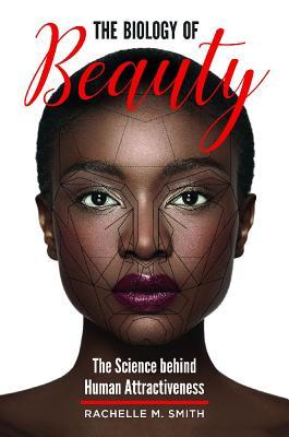 The Biology of Beauty