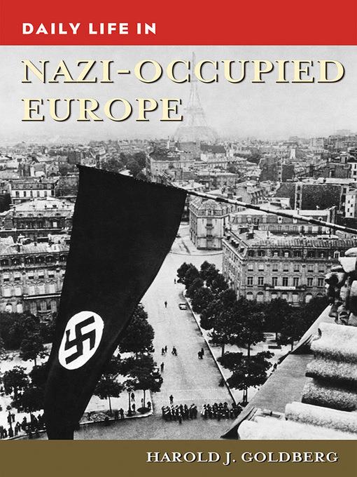 Daily Life in Nazi-Occupied Europe