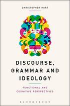 Discourse, Grammar and Ideology