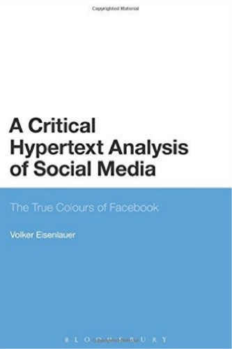 A critical hypertext analysis of social media : the true colours of Facebook