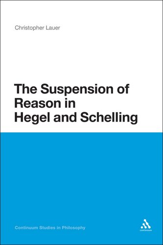 The Suspension of Reason in Hegel and Schelling