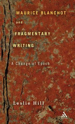 Maurice Blanchot and Fragmentary Writing