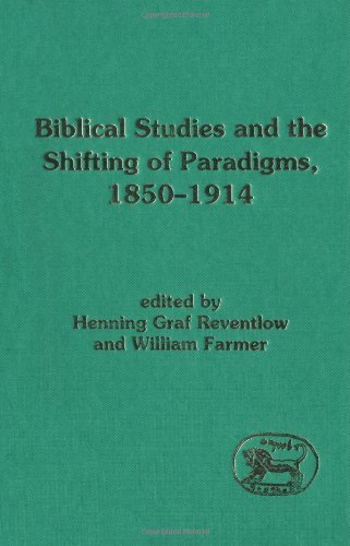 Biblical Studies and the Shifting of Paradigms, 1850-1914