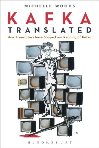 Kafka translated : how translators have shaped our reading of Kafka