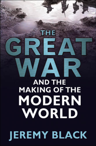 The Great War and the Making of the Modern World