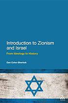 Introduction to Zionism and Israel : from ideology to history