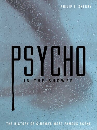 Psycho in the shower : the history of cinema's most famous scene