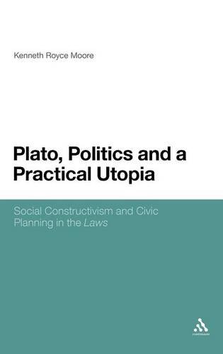 Plato, Politics and a Practical Utopia,