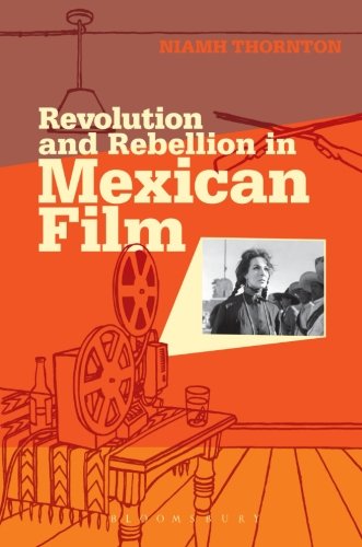 Revolution and Rebellion in Mexican Film