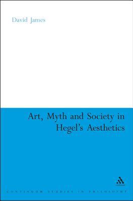 Art, Myth and Society in Hegel's Aesthetics