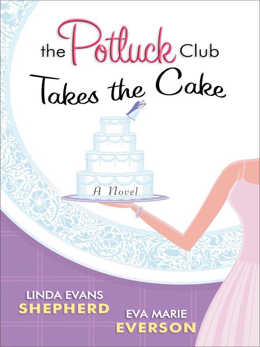 The Potluck Club—Takes the Cake