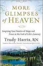 More Glimpses of Heaven