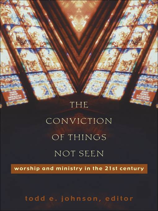 The Conviction of Things Not Seen