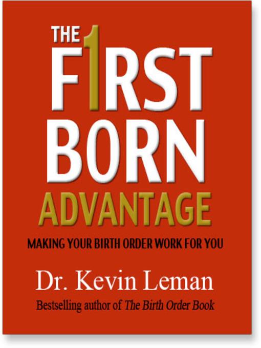 The First Born Advantage