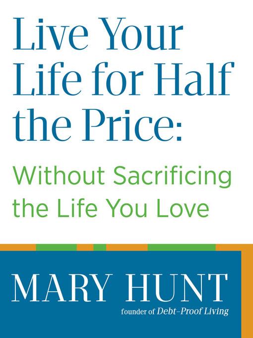 Live Your Life for Half the Price