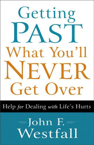 Getting Past What You'll Never Get Over