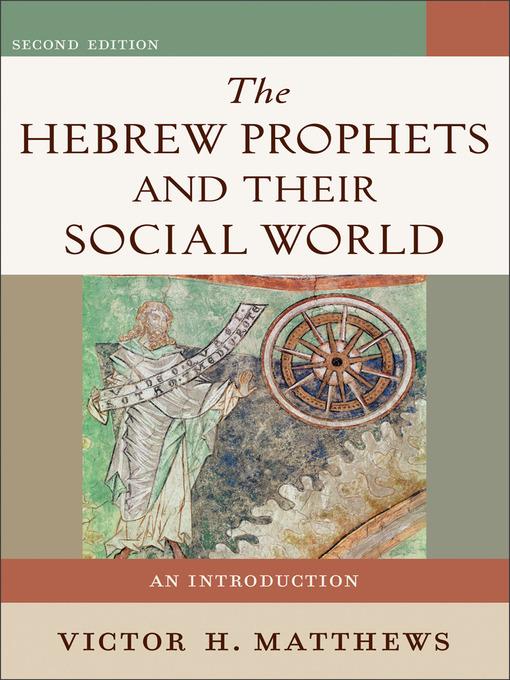 The Hebrew Prophets and Their Social World