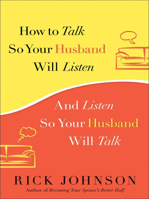 How to Talk So Your Husband Will Listen