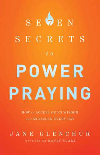 7 Secrets to Power Praying