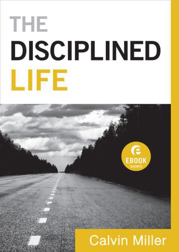 The Disciplined Life (Ebook Short)