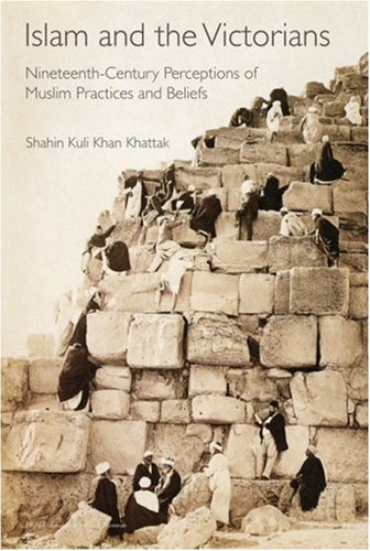 Islam and the Victorians : nineteenth century perceptions of Muslim practices and beliefs