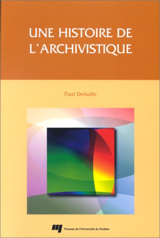 Une histoire de l'archivistique