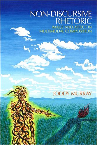 Non-discursive rhetoric : image and affect in multimodal composition