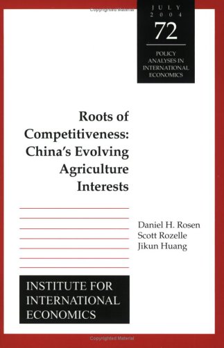 Roots of competitiveness : China's evolving agriculture interests