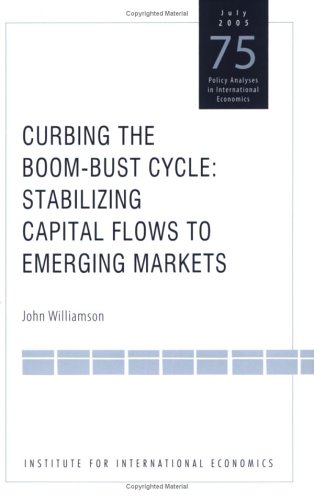 Curbing the boom-bust cycle : stabilizing capital flows to emerging markets