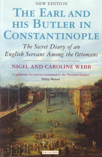 The Earl and his butler in Constantinople : the secret diary of an English servant among the Ottomans