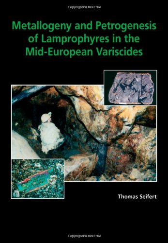 Metallogeny and petrogenesis of lamprophyres in the mid-European Variscides : post-collisional magmatism and its relationship to late-Variscan ore forming processes in the Erzgebirge (Bohemian Massif)