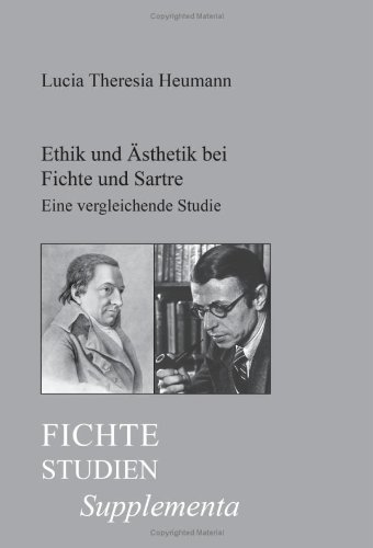 Ethik und Ästhetik bei Fichte und Sartre : eine vergleichende Studie über den Zusammenhang von Ethik und Ästhetik in der Transzendentalphilosophie Fichtes und dem Existenzialismus Sartres