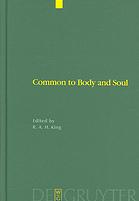 Common to body and soul : philosophical approaches to explaining living behaviour in Greco-Roman antiquity